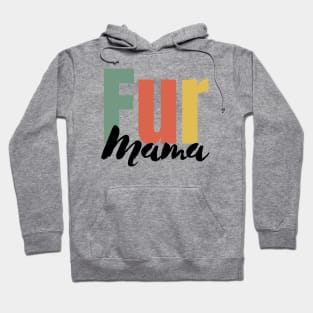 Fur Mama Hoodie